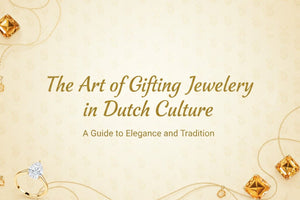 De kunst van het schenken van sieraden in de Nederlandse cultuur