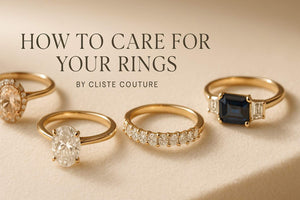 How to Care for Your Rings to Keep Them Sparkling for Years