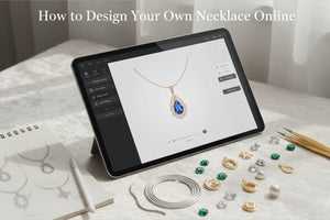 How to Design Your Own Necklace Online